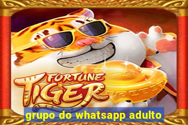 grupo do whatsapp adulto